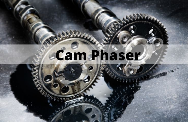 What Happens When Cam Phaser Goes Bad? (Not Working Properly!)