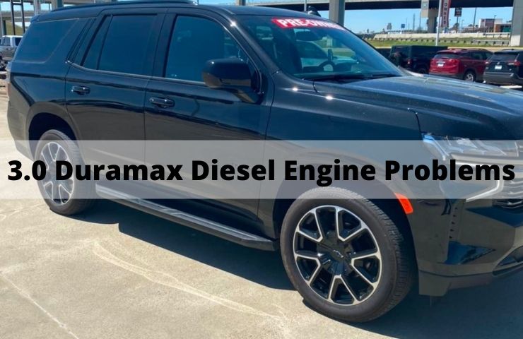 3.0 Duramax Diesel Engine Problems