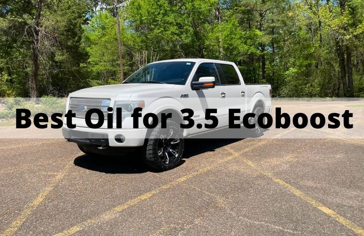 3 Best Oil for 3.5 Ecoboost in 2023