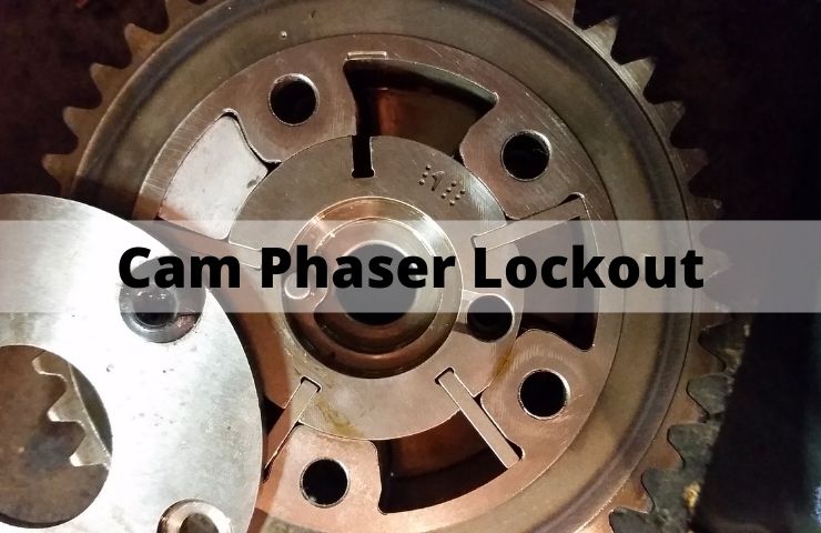 Cam Phaser Lockout