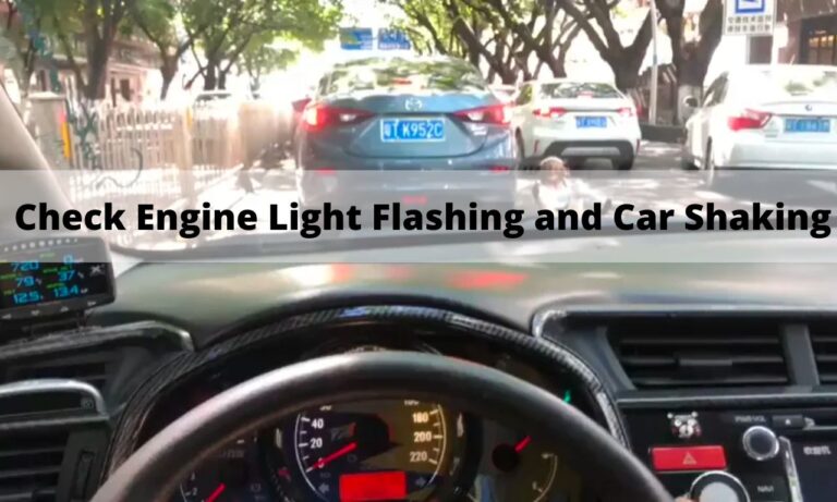 Check Engine Light Flashing and Car Shaking When Accelerating Or Stopped [Fixed!]