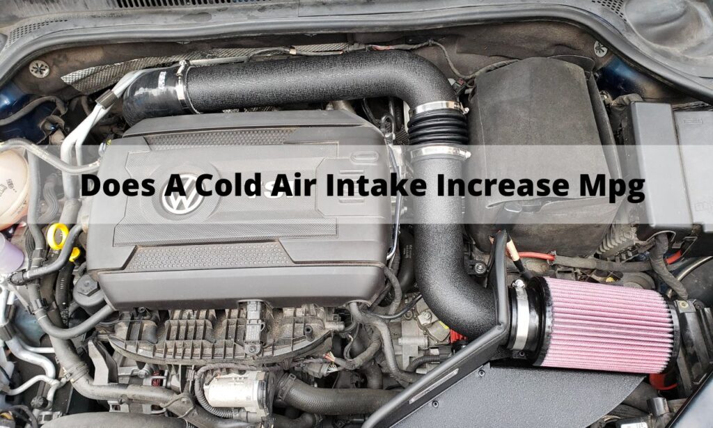 Does A Cold Air Intake Increase Mpg
