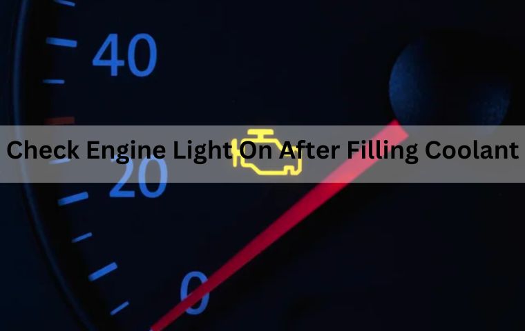 Check Engine Light On After Filling Coolant
