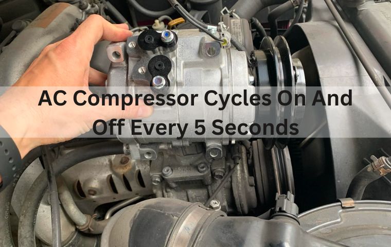 AC Compressor Cycles On And Off Every 5 Seconds: Fixed!