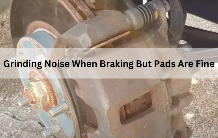 Why Does My Car Make a Groaning or Grinding Noise When Braking Despite Having Fine Pads?